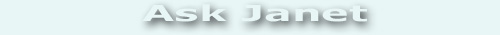 Ask Janet